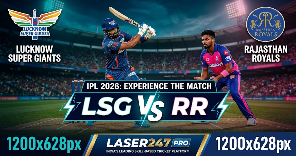 LSG vs RR IPL 2026 — Experience the Match on Laser247 Pro